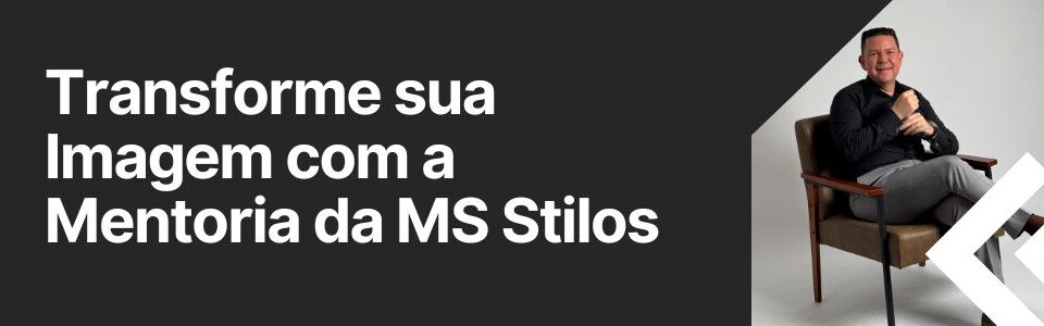 Banner promocional da mentoria com Samuel da MS Stilos, com chamada para ação “Transforme sua Imagem com a Mentoria da MS Stilos” e visual limpo que une elegância e convite direto.