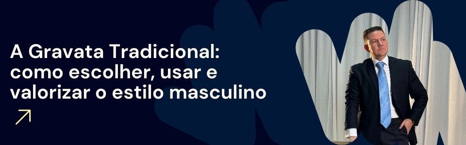 Homem elegante vestindo terno e gravata, com o título da matéria sobre gravatas tradicionais.