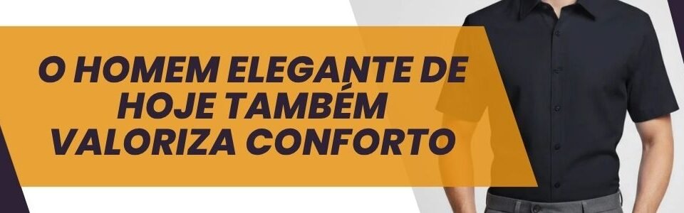 Banner da MS Stilos com homem usando camisa manga curta preta lisa e mensagem sobre conforto e elegância masculina.