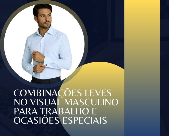 Capa da matéria sobre combinações leves no visual masculino para trabalho e ocasiões especiais da MS Stilos