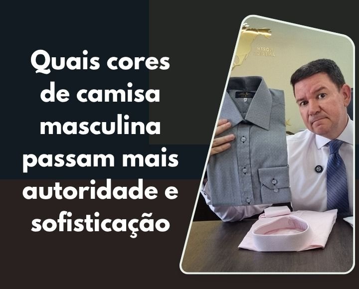 Capa da matéria da MS Stilos sobre quais cores de camisa masculina passam mais autoridade e sofisticação no visual.